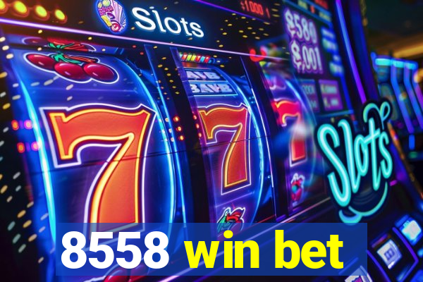 8558 win bet